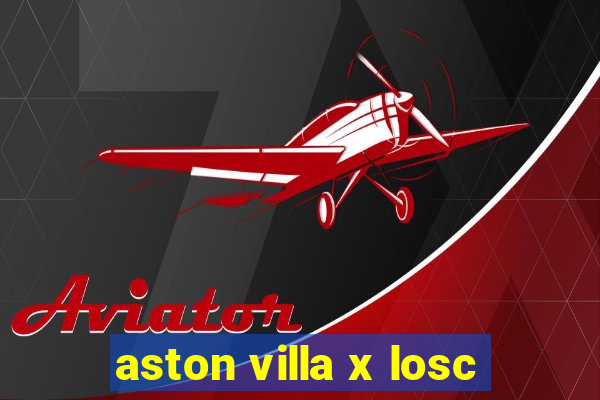 aston villa x losc