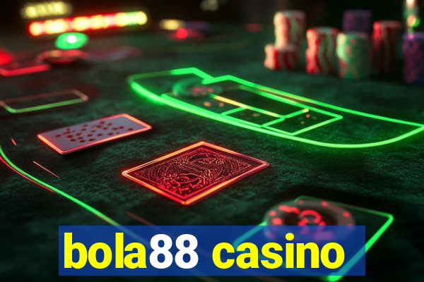 bola88 casino