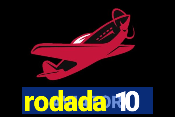 rodada 10