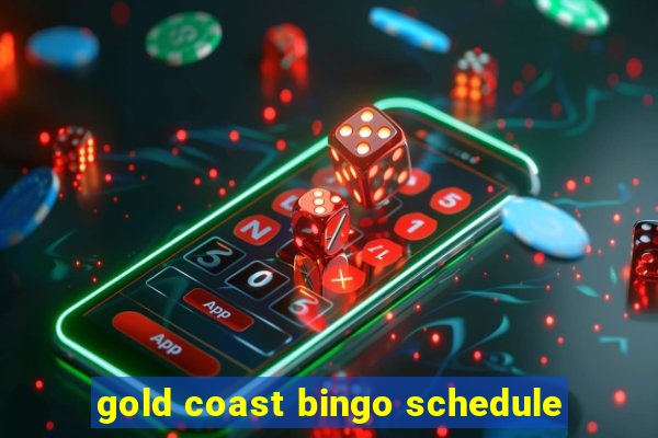 gold coast bingo schedule