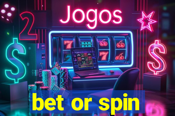 bet or spin