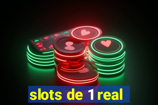 slots de 1 real