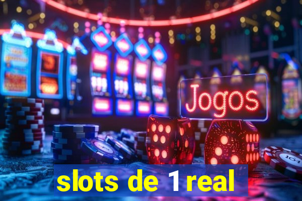 slots de 1 real