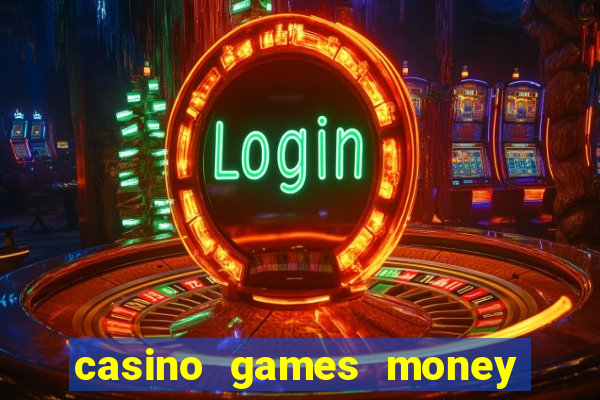 casino games money slots f4i57q