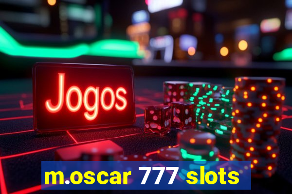 m.oscar 777 slots