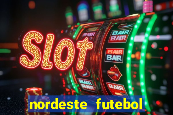 nordeste futebol tabela de aposta