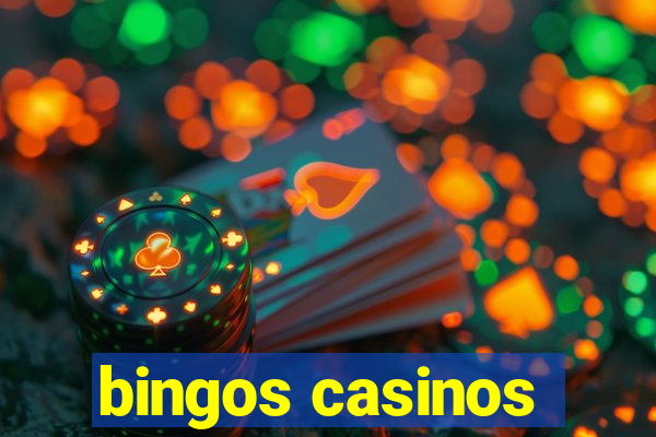 bingos casinos