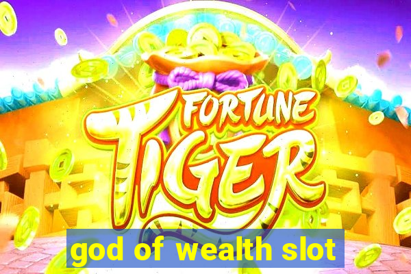 god of wealth slot