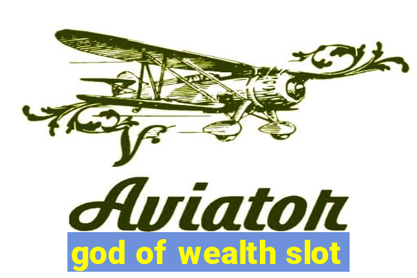 god of wealth slot