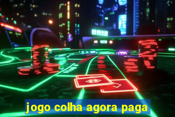 jogo colha agora paga