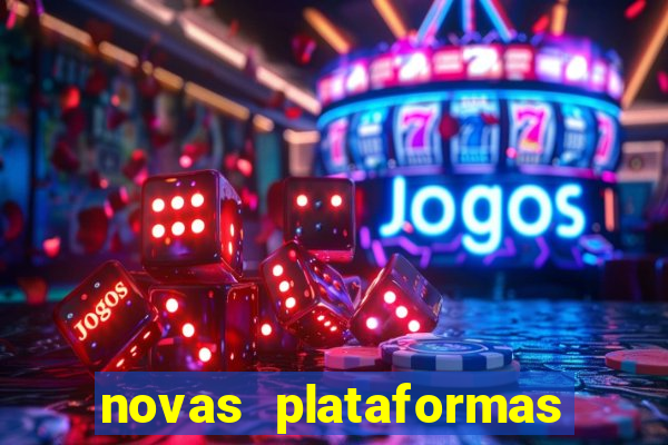 novas plataformas de apostas fortune tiger