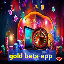 gold bets app