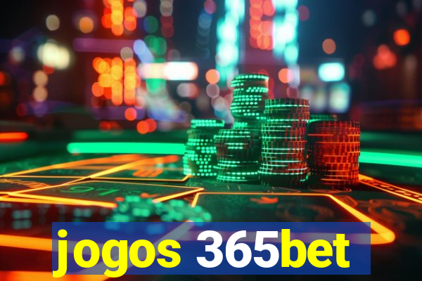 jogos 365bet