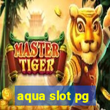 aqua slot pg