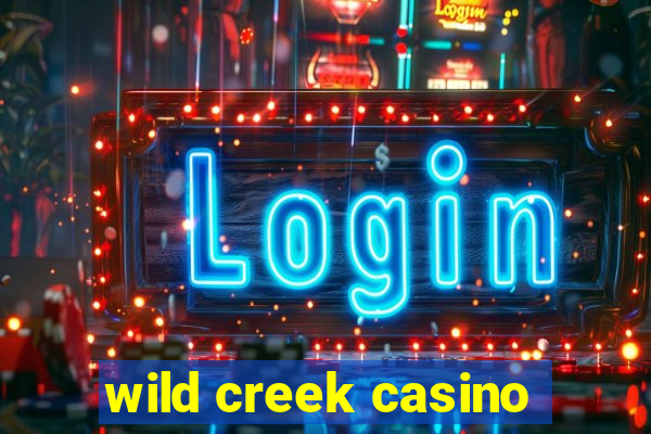 wild creek casino