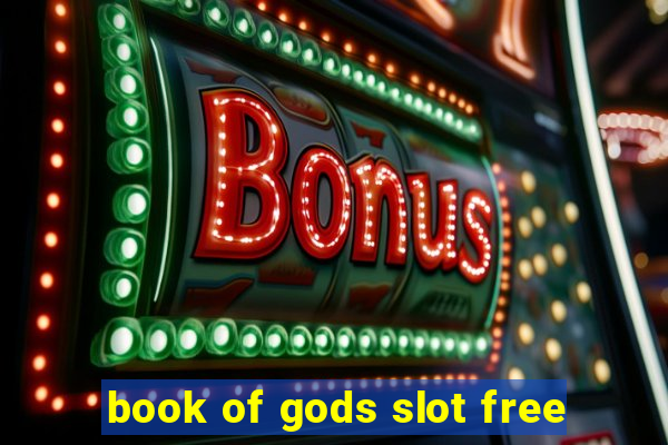 book of gods slot free