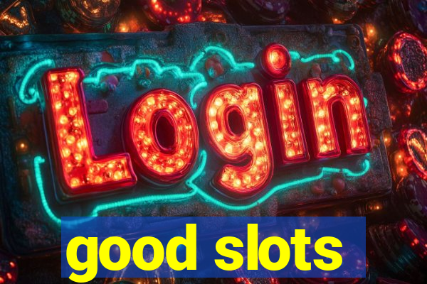 good slots