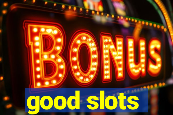 good slots