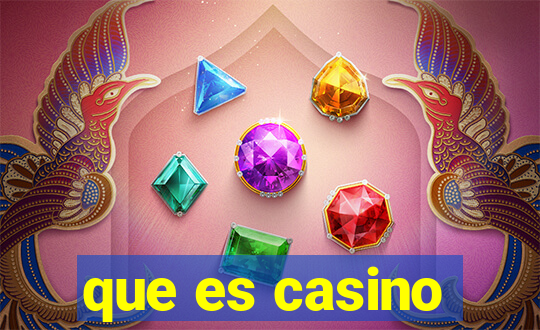 que es casino