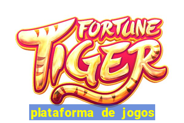 plataforma de jogos fortune tiger