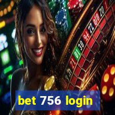 bet 756 login