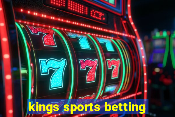 kings sports betting