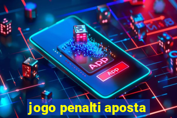 jogo penalti aposta