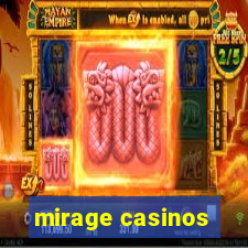 mirage casinos