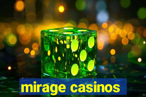 mirage casinos