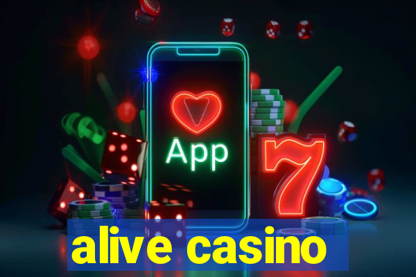 alive casino