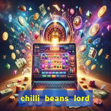 chilli beans lord of the rings