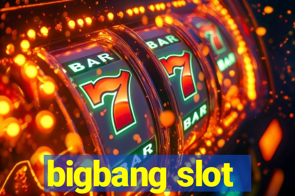 bigbang slot