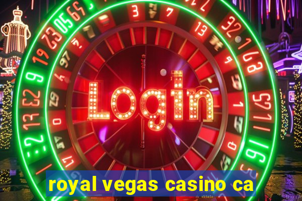 royal vegas casino ca