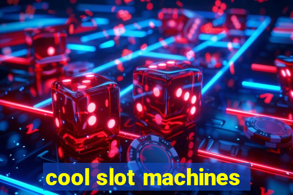 cool slot machines