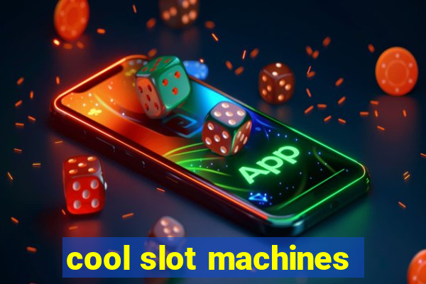 cool slot machines