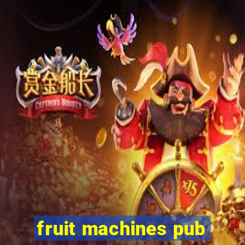 fruit machines pub