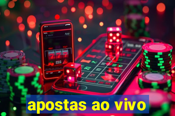 apostas ao vivo