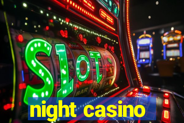 night casino