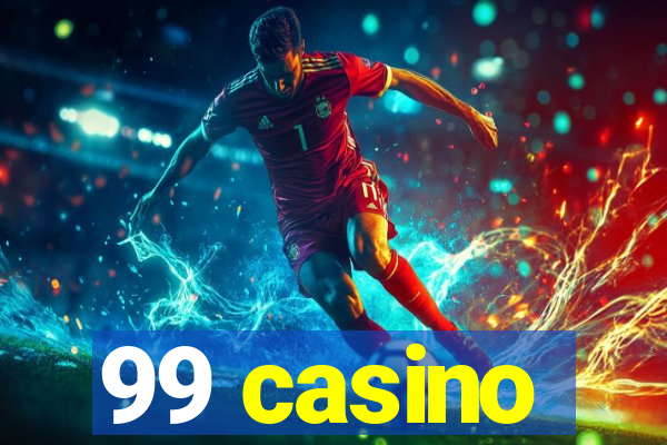 99 casino