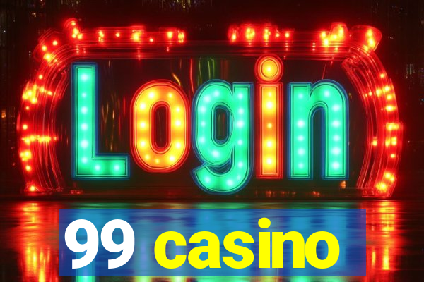 99 casino