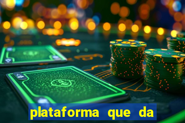 plataforma que da dinheiro no cadastro sem deposito