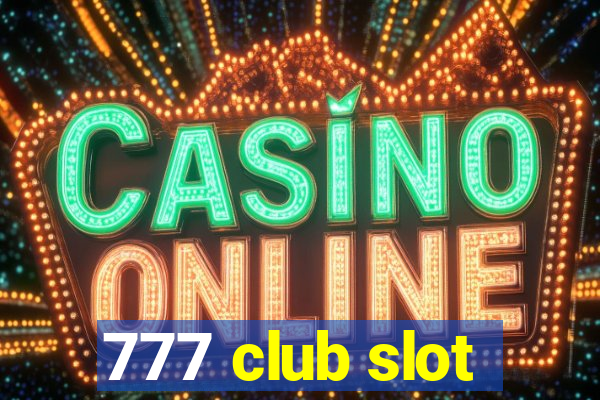 777 club slot