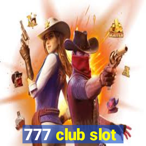 777 club slot