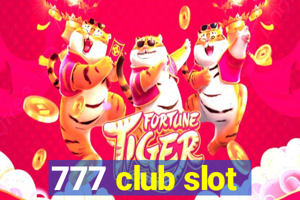 777 club slot