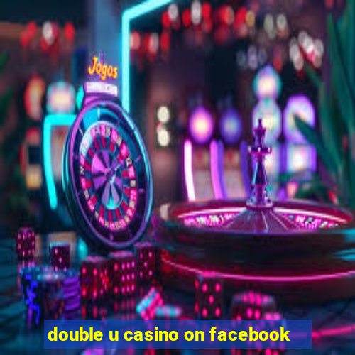 double u casino on facebook