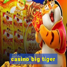 casino big tiger