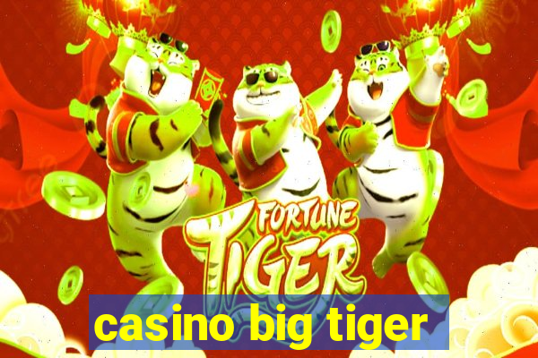 casino big tiger