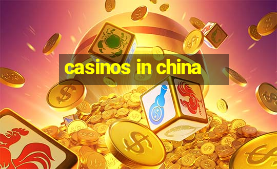 casinos in china