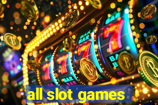 all slot games