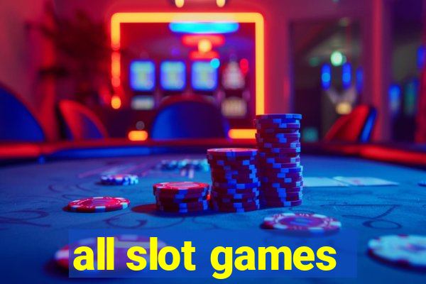 all slot games